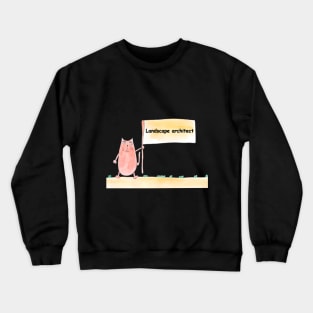 Landscape architect. Profession, work, job. Cat shows a banner with the inscription. Watercolor illustration. A gift for a professional. Crewneck Sweatshirt